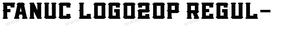 Fanuc Logo20P Regul字体转换